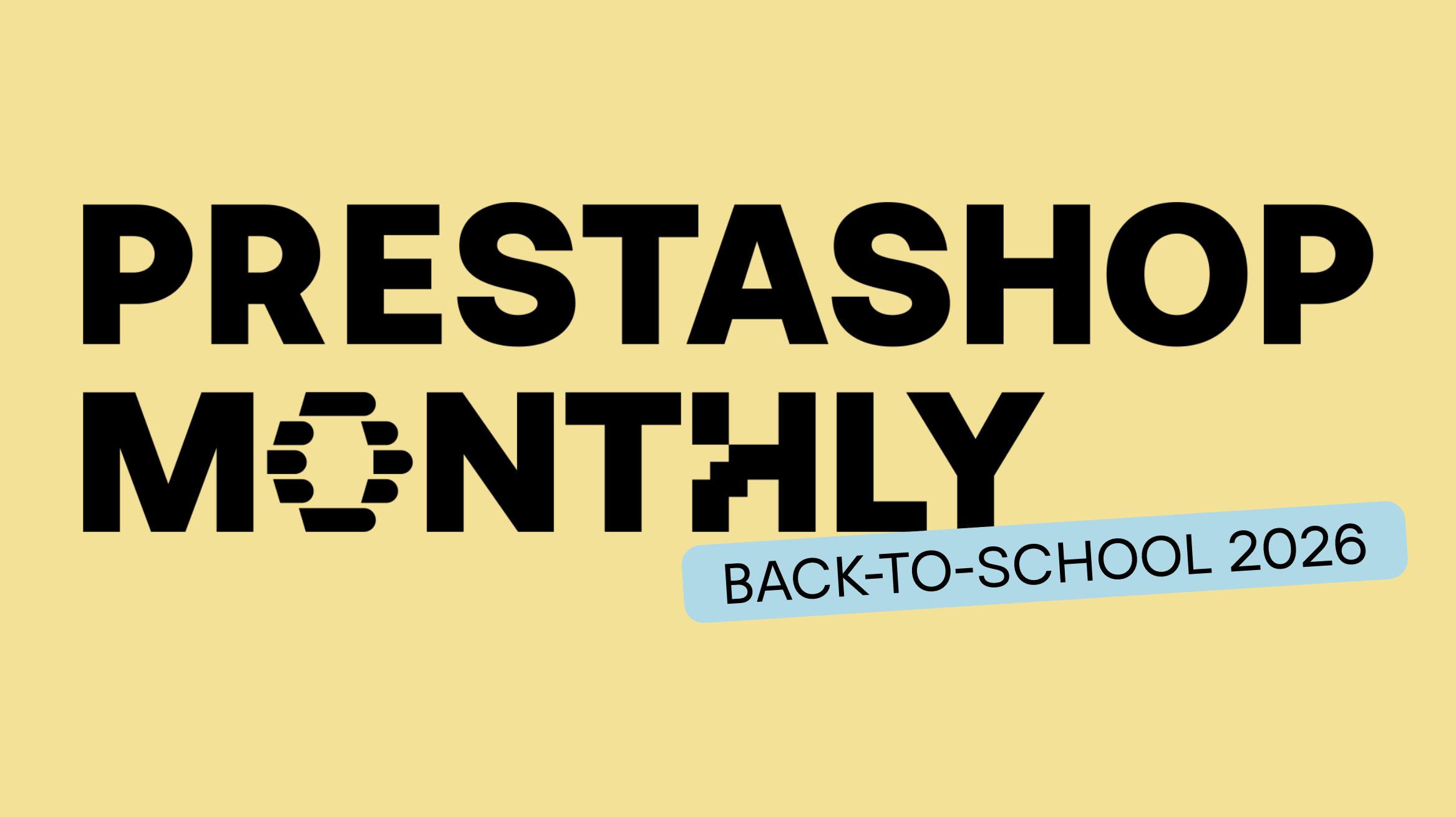 PrestaShop Monthly, back-to-school 2026